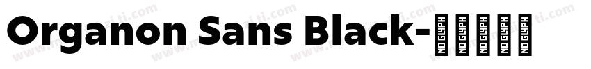 Organon Sans Black字体转换